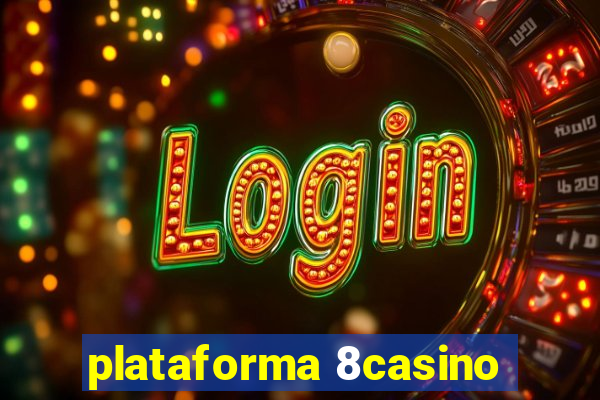 plataforma 8casino